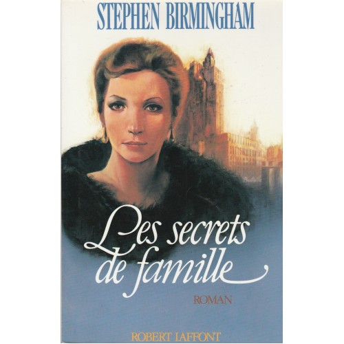 Les secrets de famille  Stephen Birmingham